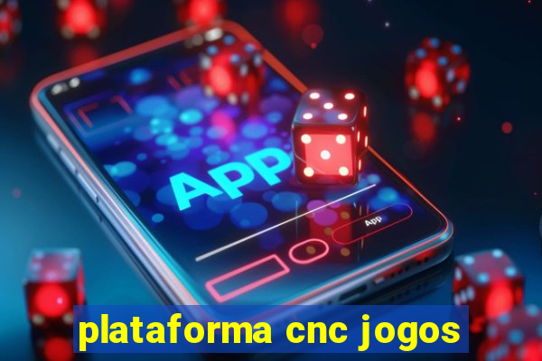 plataforma cnc jogos